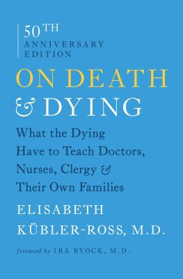On Death & Dying (Kübler-Ross)