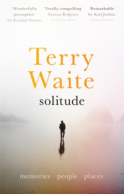 Solitude: Memory, People, Places (Waite)