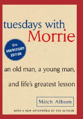 Tuesdays with Morrie (Albom)