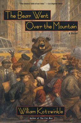 The Bear Went Over the Mountain: A Novel (Kotzwinkle)