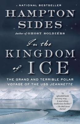 In The Kingdom of Ice: The Grand and Terrible Polar Voyage of the USS Jeannette (Sides)