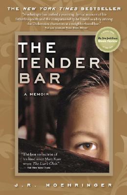 The Tender Bar: A Memoir (Moehringer)