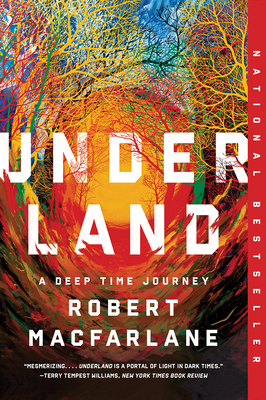 Underland: A Deep Time Journey  (Macfarlane)