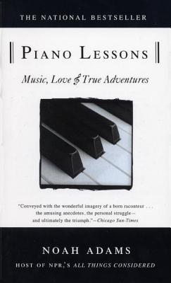 Piano Lessons: Music, Love & True Adventures (Adams)