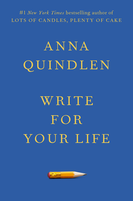Write for Your Life (Quindlen)