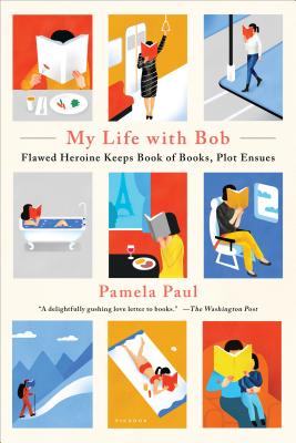 My Life With Bob: Flawed Heroine Keeps Book of Books, Plot Ensues (Paul)